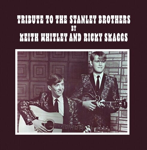 Keith Whitley & Ricky Skaggs - Tribute To The Stanley Brothers Manufactured On Demand, CD-R
