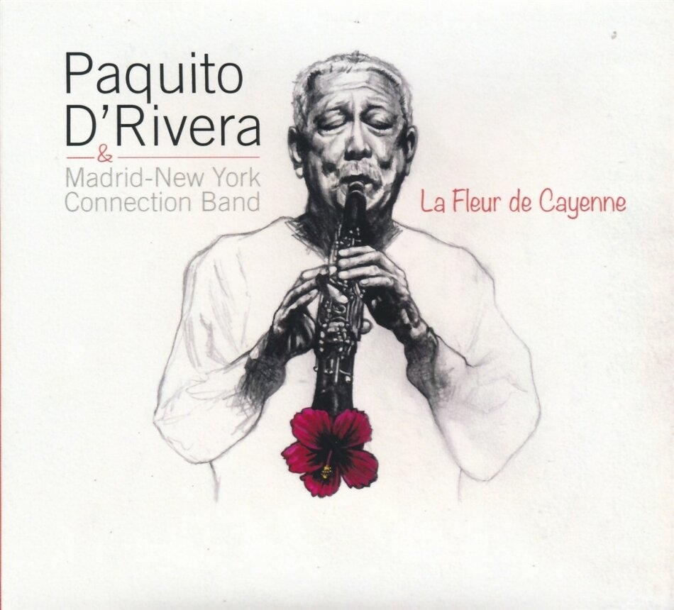 Paquito D'Rivera & Madrid-New York Connection Band - La Fleur de Cayenne