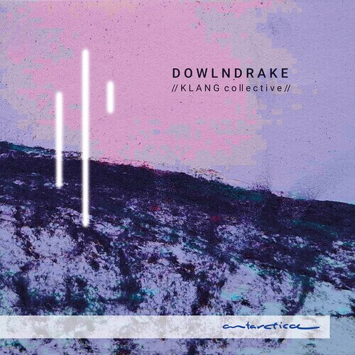 K L A N G c o l l e c t i v e, Sim van Thienen, John Dowland (1563-1626), Nick Drake & Annelies van Gramberen - D O W L N D R A K E