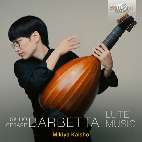 Giulio Cesare Barbetta & Mikiya Kaisho - Lute Music