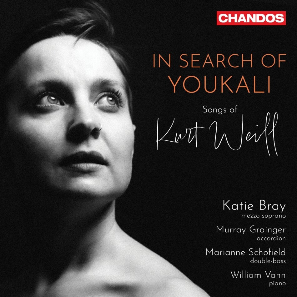 Kurt Weill (1900-1950), Katie Bray, Marianne Schofield, William Vann & Murray Grainger - In Search Of Youkali - Songs Of Kurt Weill