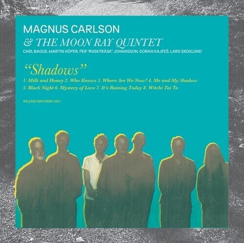 Magnus Carlson & The Moon Ray Quintet - Shadows Digipack