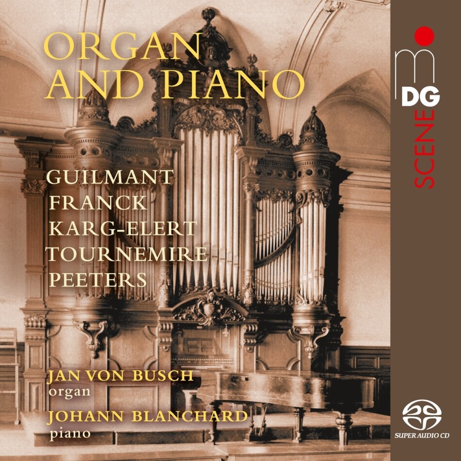 Alexandre Guilmant (1837-1911), César Franck (1822-1890), Sigfrid Karg-Elert (1877-1933), Charles Tournemire (1870-1939), … - Organ & Piano Hybrid SACD