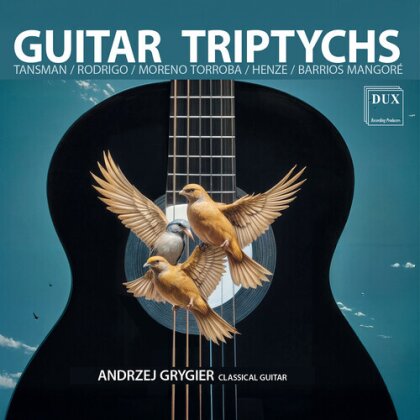 Alexandre Tansman (1897-1986), Joaquin Rodrigo (1901-1999), Federico Moreno Torroba (1891-1982), Hans Werner Henze (1926-2012), &hellip; - Guitar Triptychs