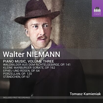 Walter Niemann (1876-1953) & Tomasz Kamieniak - Piano Music, Volume Three