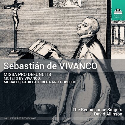 The Renaissance Singers, Sebasti&aacute;n de Vivanco & David Allinson - Missa Pro Defunctis, Motets