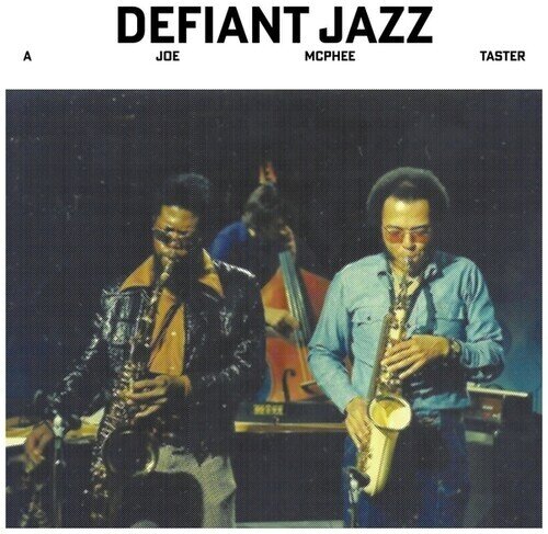 Joe McPhee - Defiant Jazz - A Joe Mcphee Taster LP