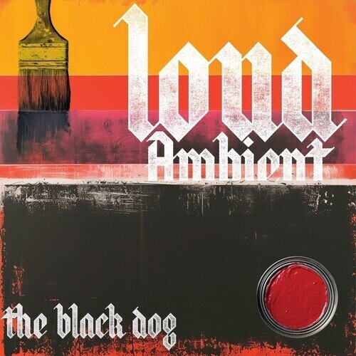Black Dog - Loud Ambient LP
