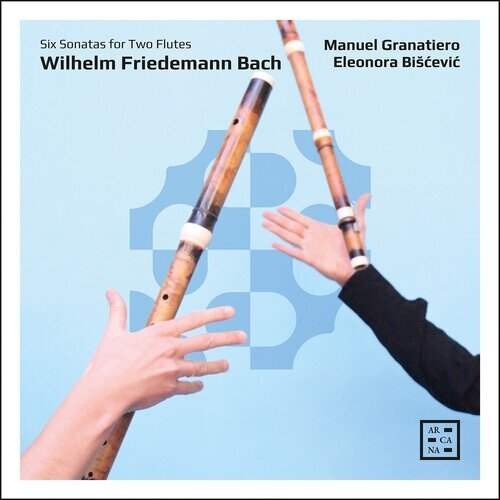 Wilhelm Friedemann Bach (1710-1784) & Manuel Granatiero - Six Sonatas For Two Flutes