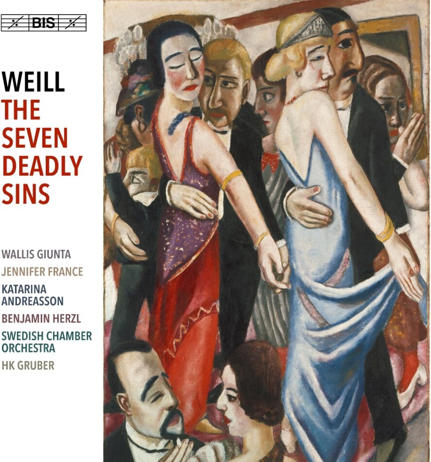 Swedish Chamber Orchestra, Kurt Weill (1900-1950), Heinz Karl (HK) Gruber, Wallis Giunta, … - The Seven Deadly Sins Hybrid SACD