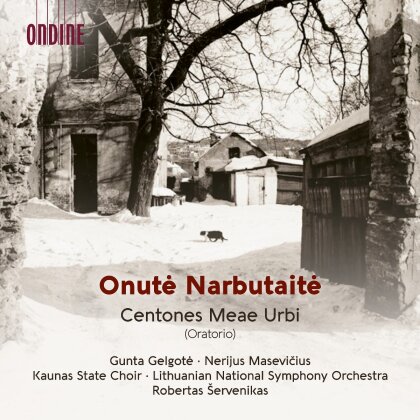 Lithuania National Symphony Orchestra, Onute Narbutaite (*1956) & Robertas Servenikas - Centones Meae Urbi (Oratorio)