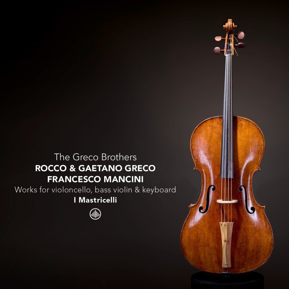 I Mastricelli, Rocco Greco & Gaetano Greco - The Greco Brothers - Works For Basse De Violon, Violoncello And Keyboard