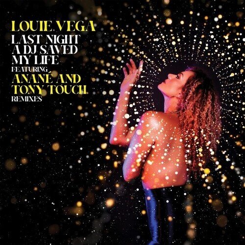 Louie Vega - Last Night A DJ Saved My Life (Remixes) 12" Maxi