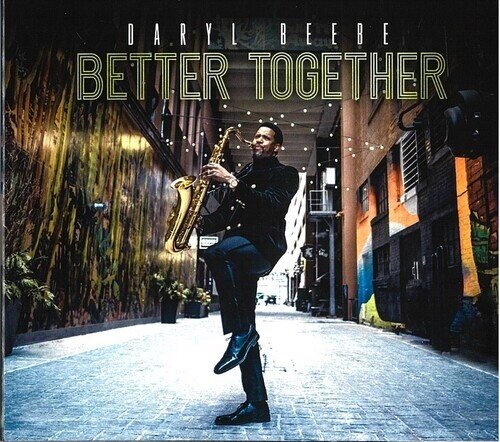 Daryl Beebe - Better Together Digipack