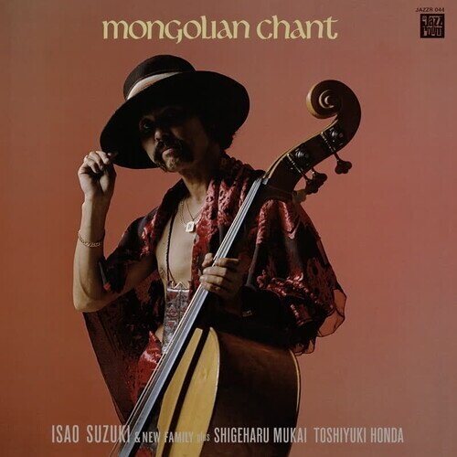 Isao Suzuki & New Family - Mongolian Chant 2025 Reissue, LP