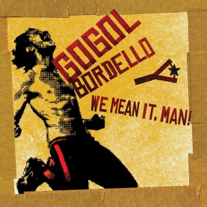 Gogol Bordello - We Mean It, Man! (LP)