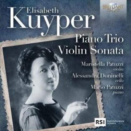 Elisabeth Kuyper (1877-1953), Maristella Patuzzi, Alessandra Doninelli & Mario Patuzzi - Piano Trio, Violin Sonata