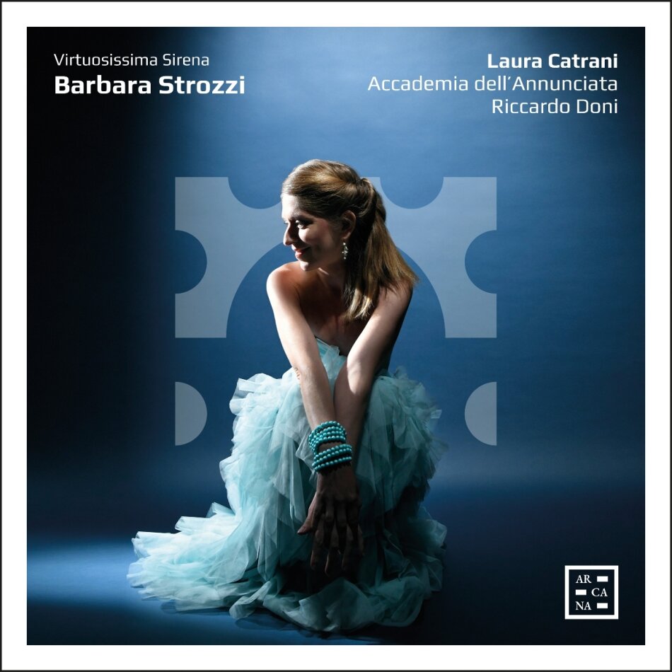 Barbara Strozzi (1619-1677), Riccardo Doni, Laura Catrani & Accademia Dell'Annunciata - Virtuosissima Sirena
