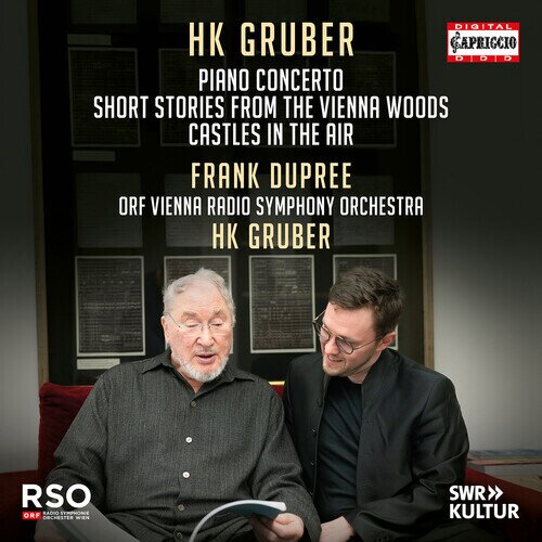 HK Gruber Heinz Karl Gruber, HK Gruber Heinz Karl Gruber, Frank Dupree & ORF Vienna Radio Symphony Orchestra - Piano Concerto, Short Stories From The Vienna Woods - Castles In The Air