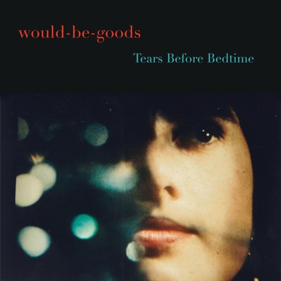 Would Be Goods - Tears Before Bedtime LP