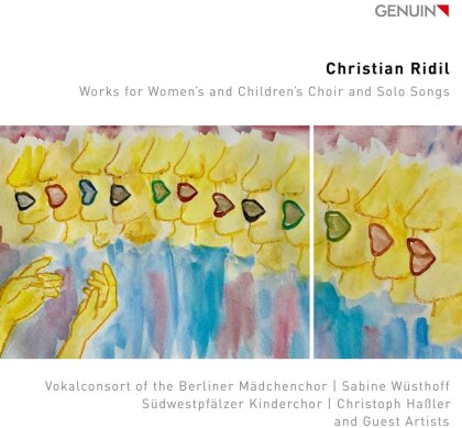 Vokalconsort Of the Berliner M&auml;dchenchor, Christian Ridil, Sabine W&uuml;sthoff, Christoph Hassler & S&uuml;dwestpf&auml;lzer Kinderchor - Works For Women's & Children's Choirs And Solo Songs