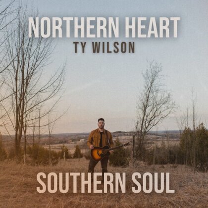 Ty Wilson - Northern Heart Southern Soul