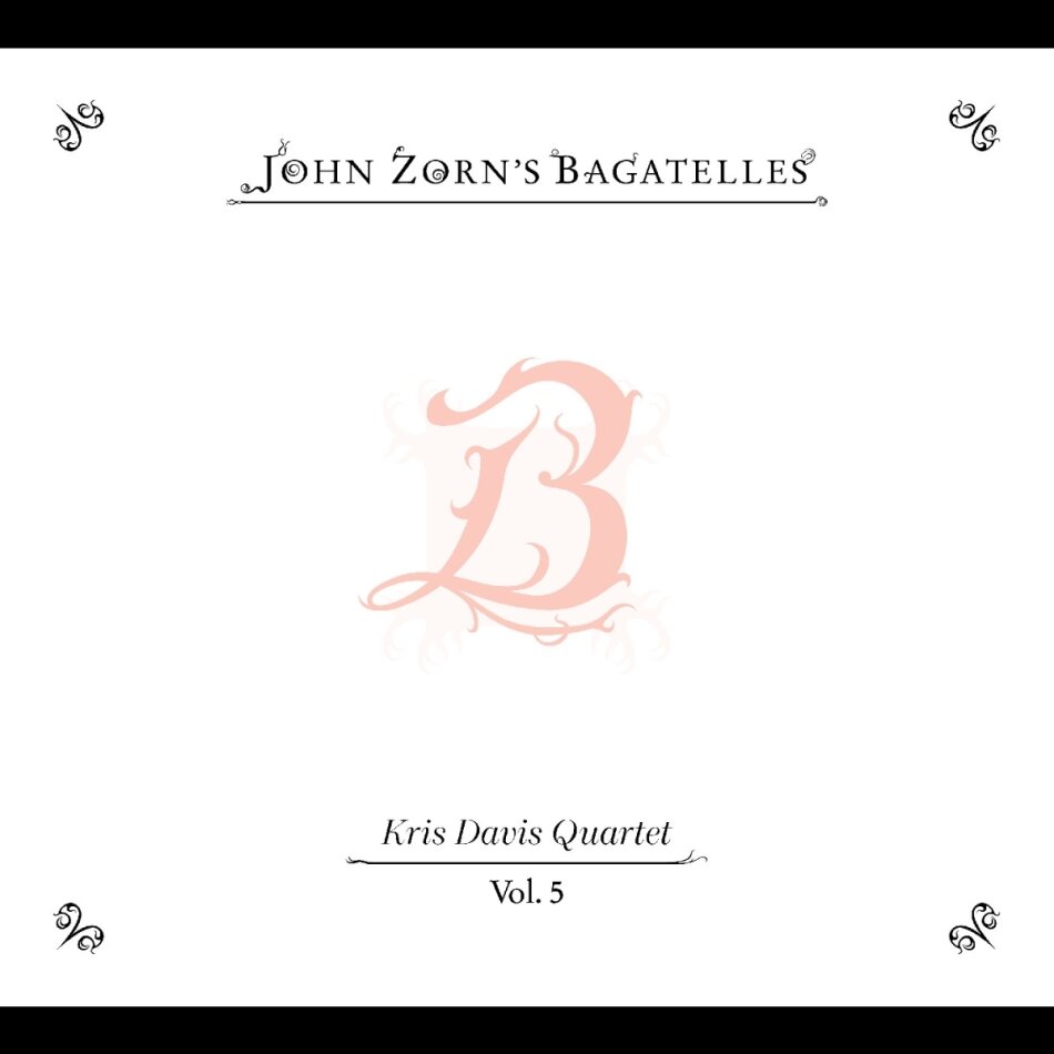 John Zorn - The Bagatelles Vol. 5 - Kris Davis Quartet