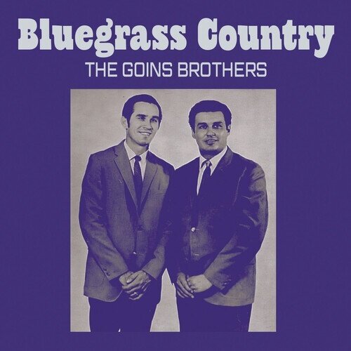 Goins Brothers - Bluegrass Country Manufactured On Demand