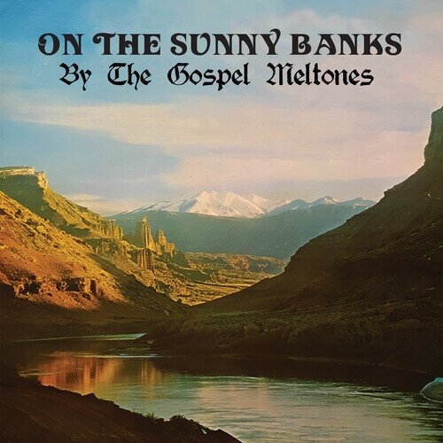 Gospel Meltones - On The Sunny Banks Manufactured On Demand