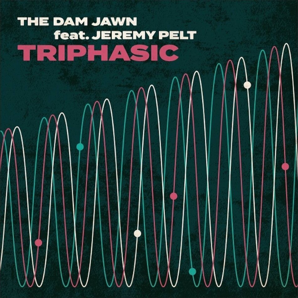 The Dam Jawn & Jeremy Pelt - Triphasic