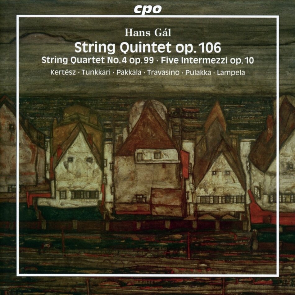 Hans Gál (1890-1987), Katalin Kertész, Reijo Tunkkari, Hanna Pakkala, … - String Quintet op. 106 - String Quartet No. 4 op.