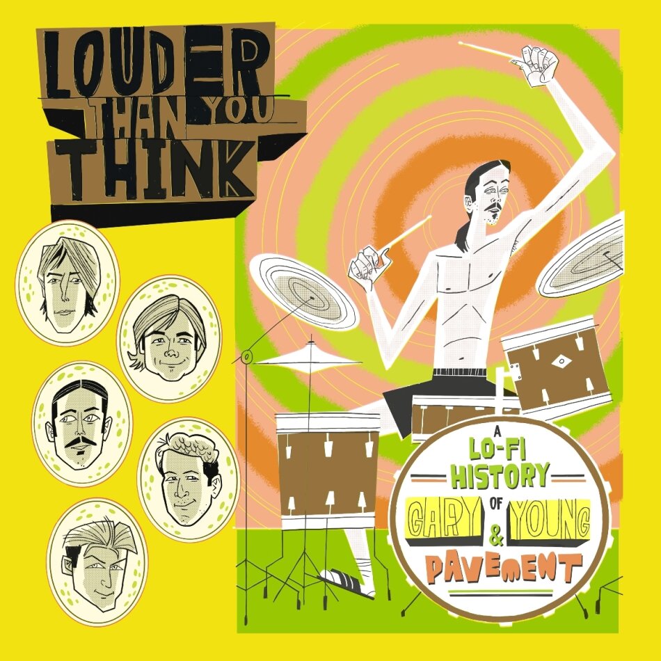 Gary Young & Pavement - Louder Than You Think: A Lo-Fi History Of