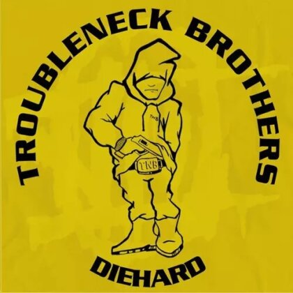 Troubleneck Brothers - Diehard Rare & Unreleased (1990-1993)