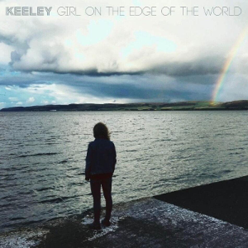 Keeley - Girl On Theedge Of The World