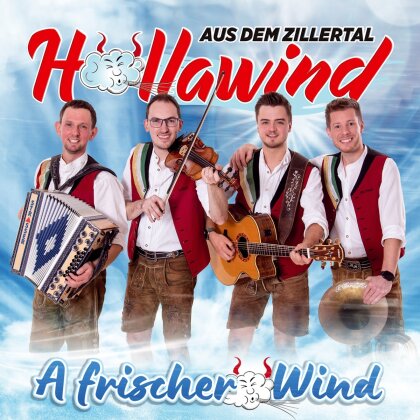 H&ouml;llandwind aus dem Zillertal - A frischer Wind