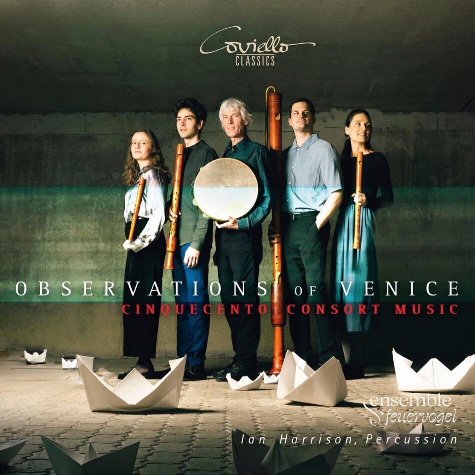 ensemble feuervogel & Ian Harrison - Observtions Of Venice - Cinquecento Consort Music
