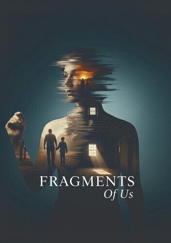 Fragments of Us (2025)