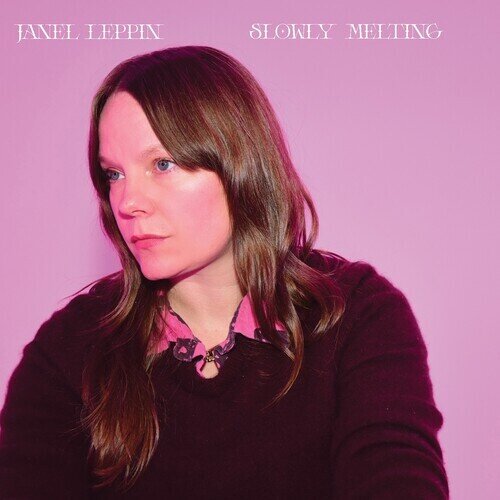 Janel Leppin - Slowly Melting Limited Edition, LP