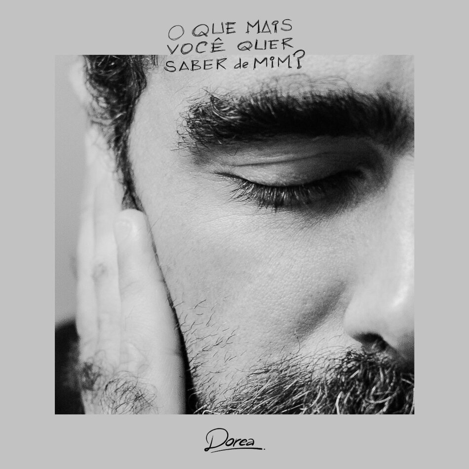 Dorea - O Que Mais Você Quer Saber De Mim?