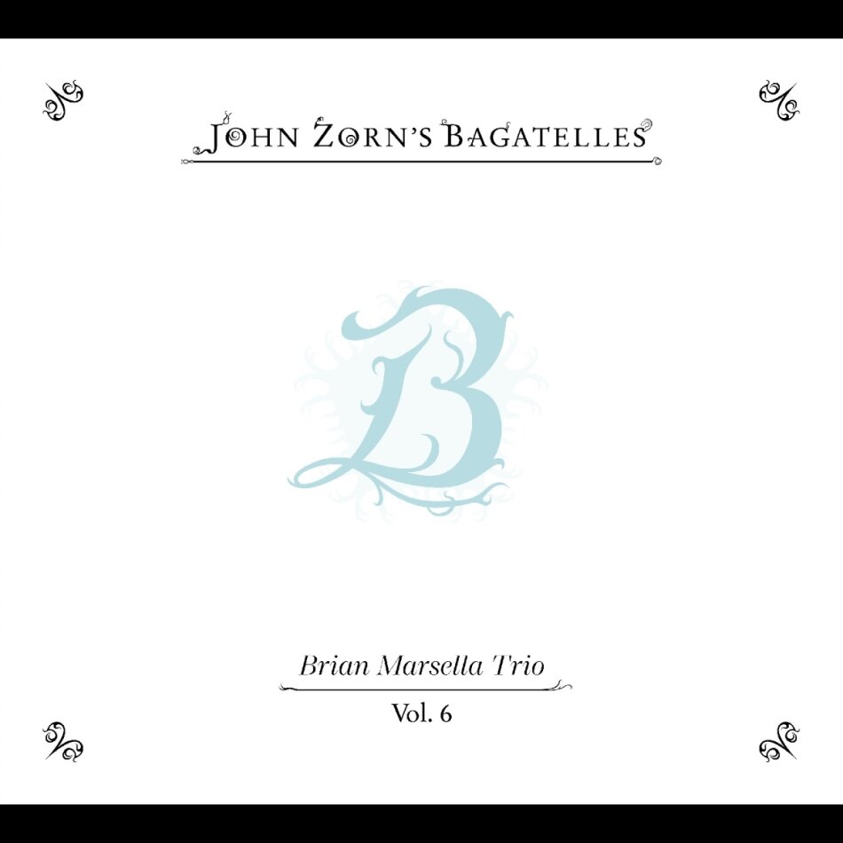 John Zorn - The Bagatelles Vol. 6 - Brian Marsella Trio
