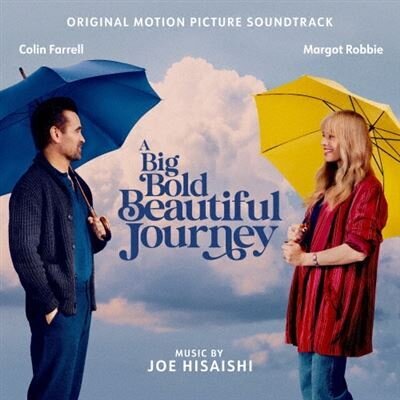 Joe Hisaishi - Big Bold Beautiful Journey - OST