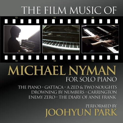 Joohyun Park & Michael Nyman (*1944) - Film Music Of Michael Nyman For Solo Piano