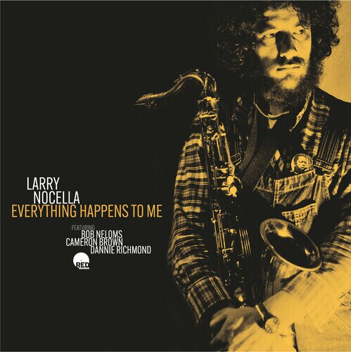 Larry Nocella - Everything Happens To Me