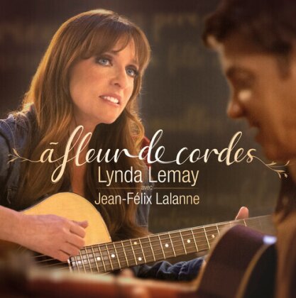 Lynda Lemay & Jean-Felix Lalanne - Fleur De Cordes