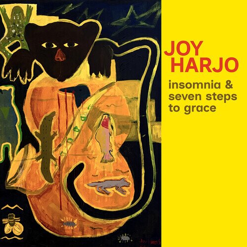 Joy Harjo - Insomnia & Seven Steps To Grace