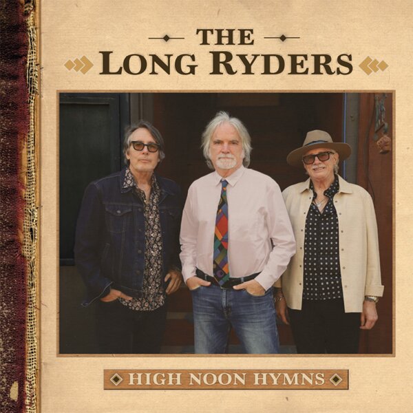 The Long Ryders - High Noon Hymns
