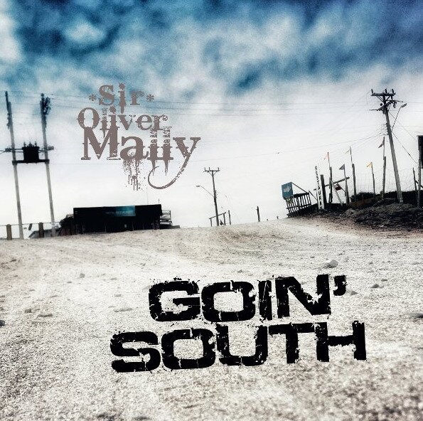 Sir Oliver Mally - (Everything Is) Goin South / Fork In The Road 7" Single