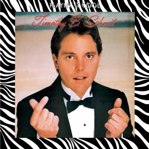 Timothy B. Schmit (Eagles) - Playin It Cool 2026 Reissue, Friday Music Two, Original Master Recording, Édition Limitée