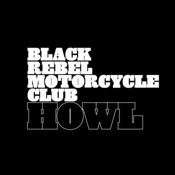 Black Rebel Motorcycle Club - Howl 2026 Reissue, Etched D-Side, Édition 20ème Anniversaire, 2 LP