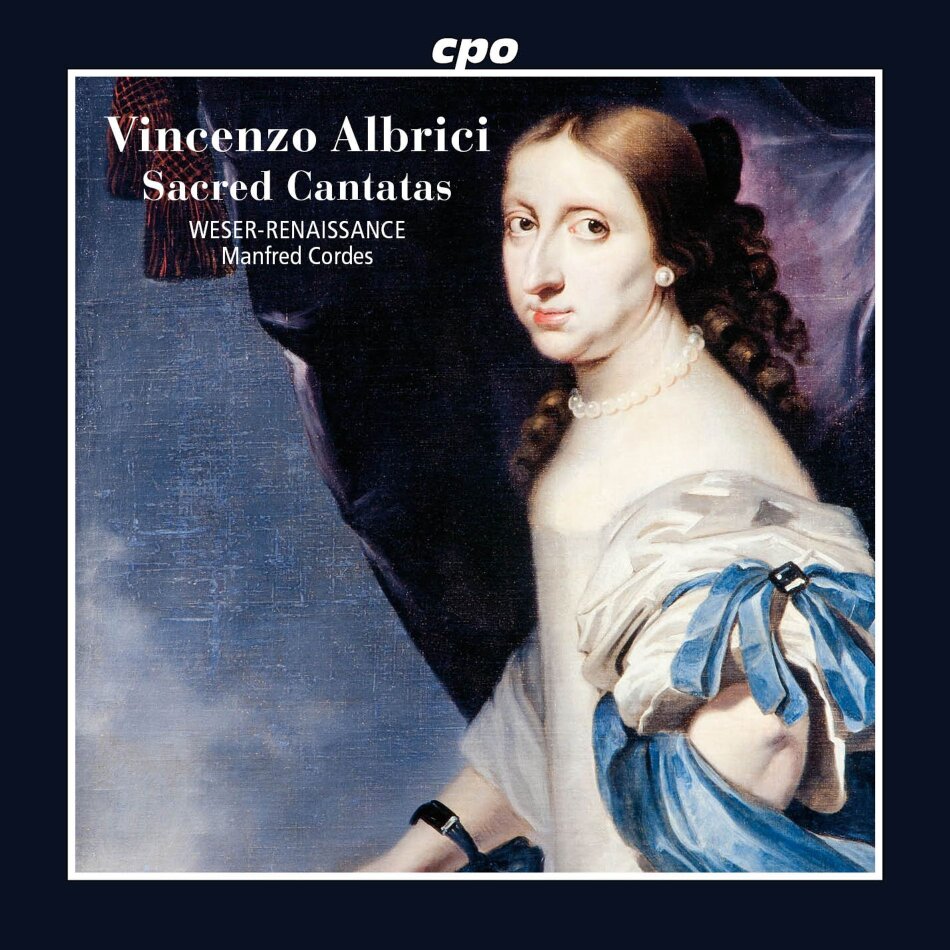 Vincenzo Albrici (1631-1691), Manfred Cordes & Weser-Renaissance Bremen - Sacred Cantatas
